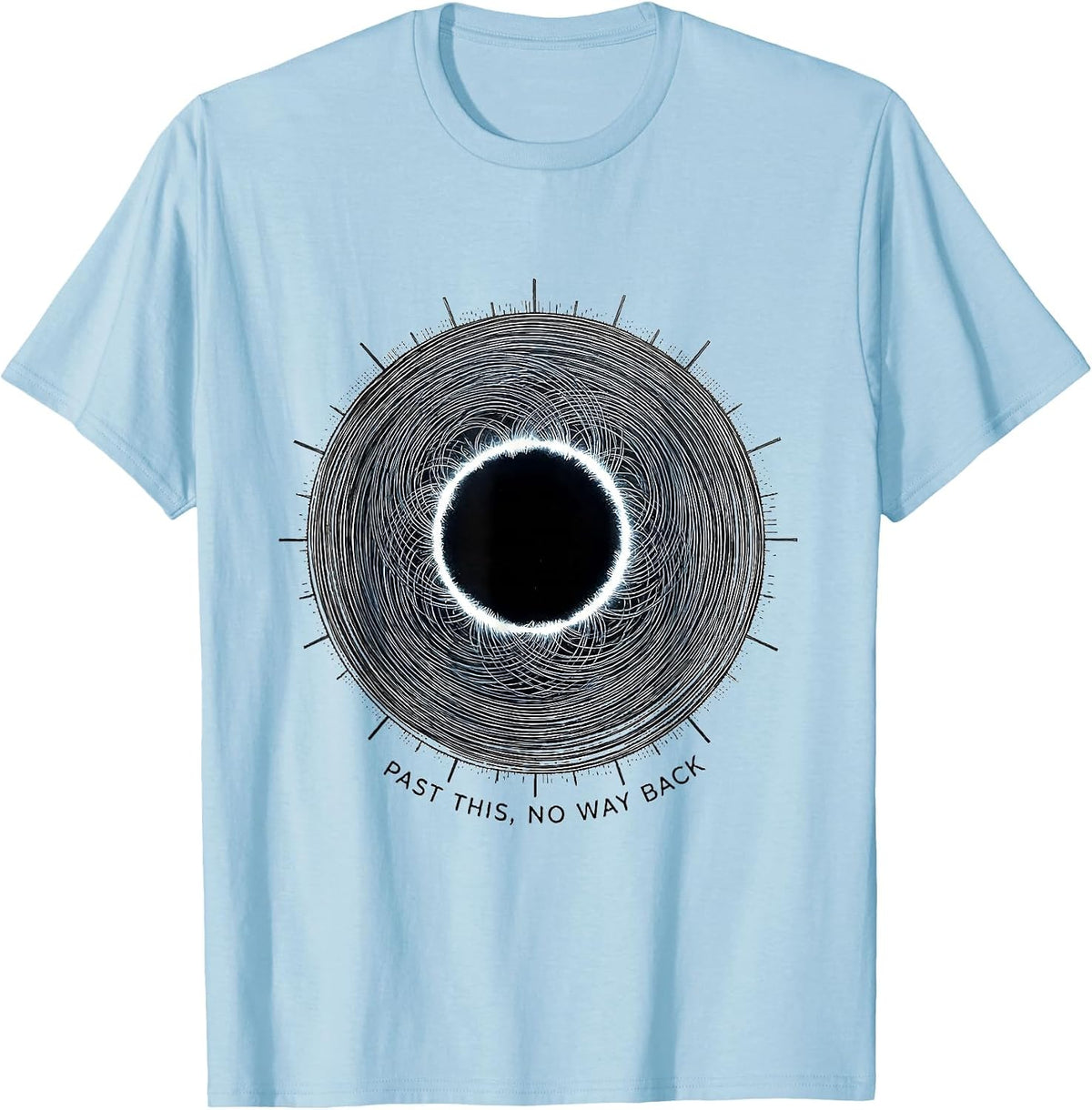 Men's Past This, No Way Back Black Hole Physics Astrophysicist T-Shirt - Baby Blue