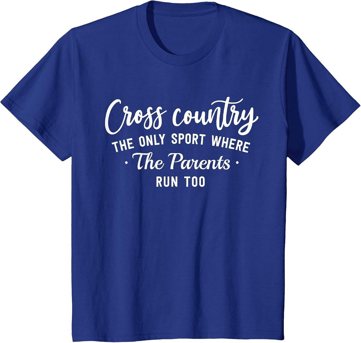 Cross Country Parent Funny Runner Tee for XC Mom Dad Coach T-Shirt - Royal Blue