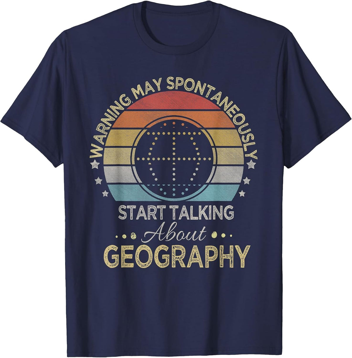 Warning May Spontaneously Start Talking About Geography T-Shirt - Navy Blue