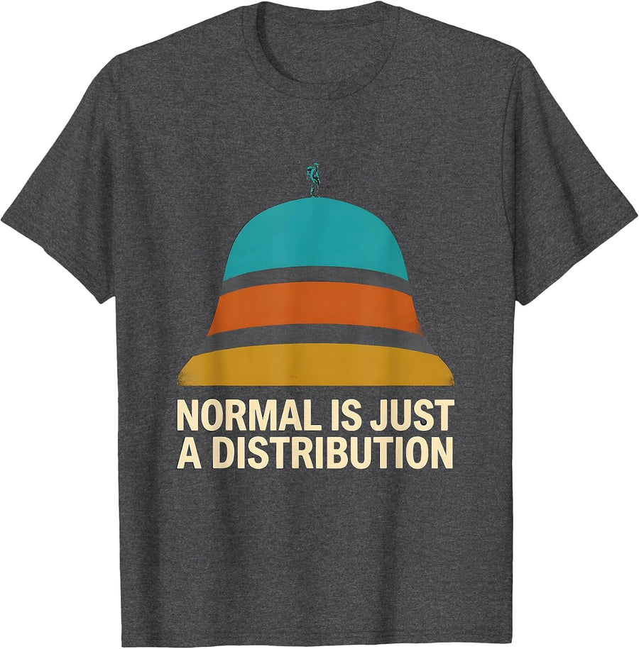 Men's Normal Is Just A Distribution Bell Curve Statistics Nerd Tee T-Shirt - Dark Heather Grey