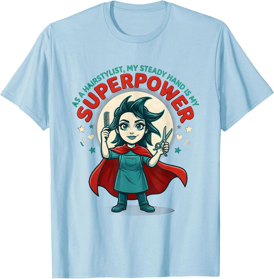 Men's AS A HAIRSTYLIST, MY STEADY HAND IS MY SUPERPOWER Cartoon T-Shirt - Baby Blue