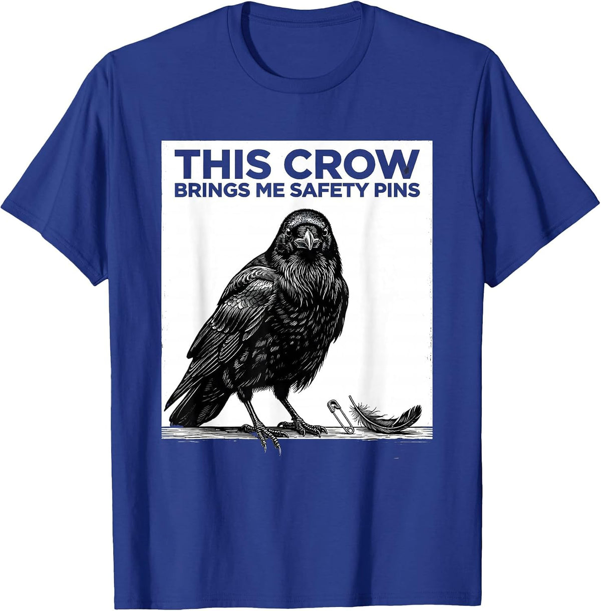 Men's This Crow Brings Me Safety Pins Gothic Crow Humor Bird Lover T-Shirt - Royal Blue