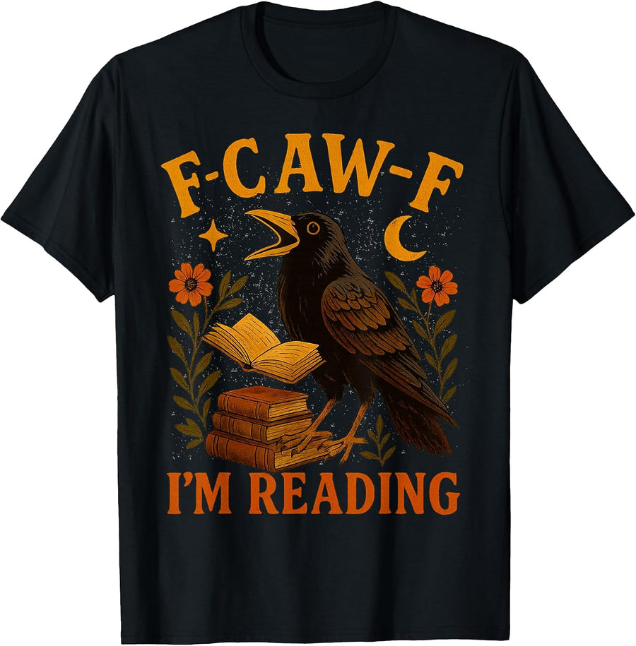 F CAW F Crow I'm Reading Book Lover Fall T-Shirt - Black