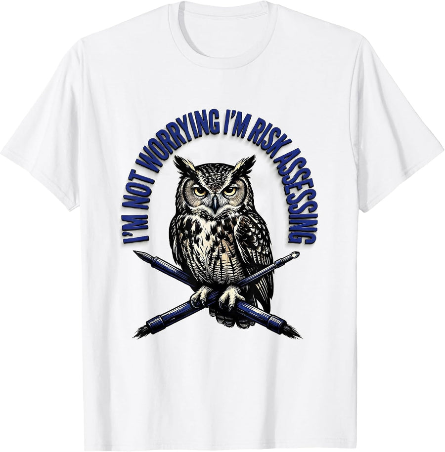 Men's I'm Not Worrying I'm Risk Assessing Funny Owl English T-Shirt - White