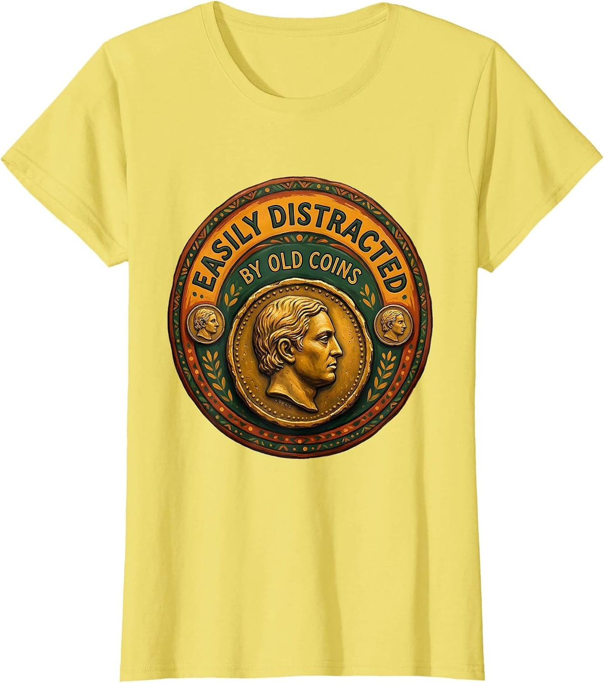 Easily Distracted By Old Coins Funny History Teacher Gift T-Shirt - Lemon Yellow