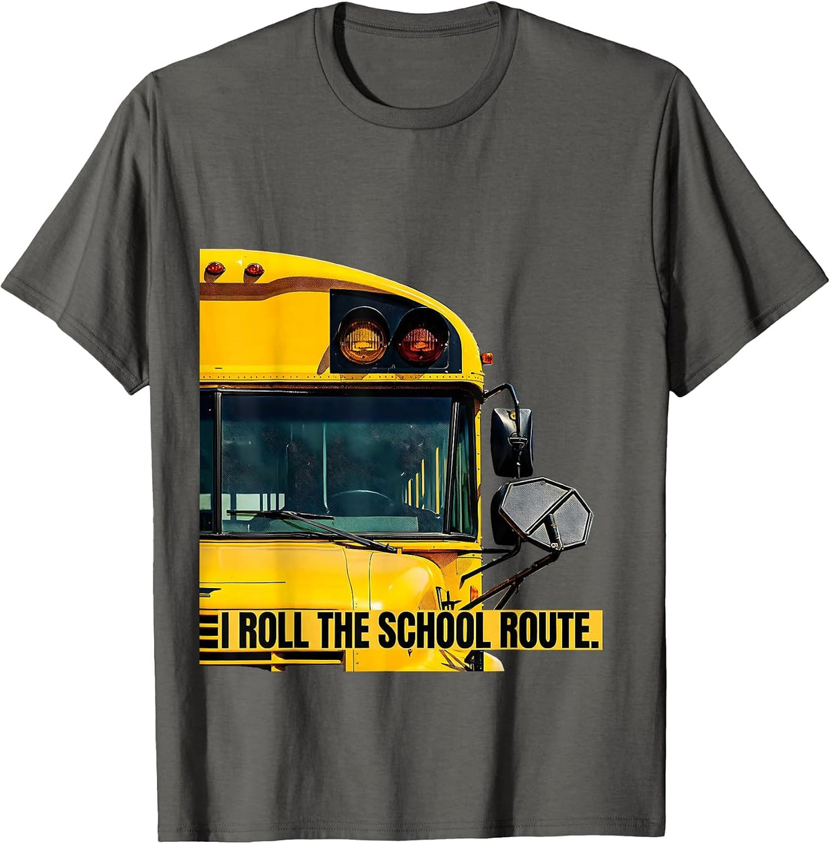 Men's I Roll The School Route Funny School Bus Driver Workplace T-Shirt - Asphalt Grey