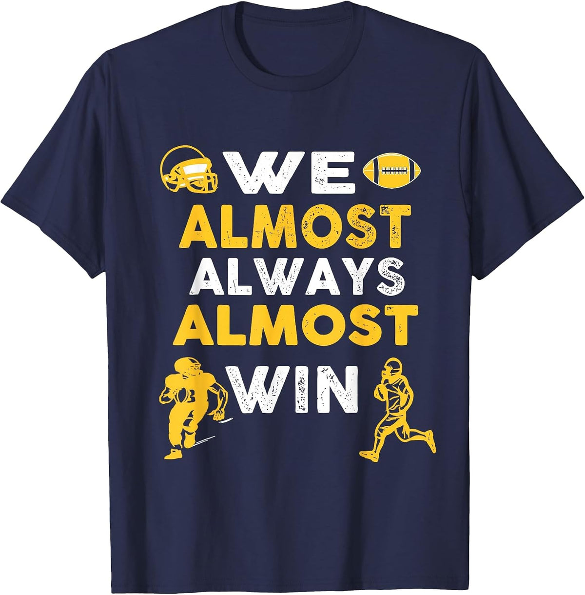 We Almost Always Almost Win - Funny Rugby Football Purple T-Shirt - Navy Blue