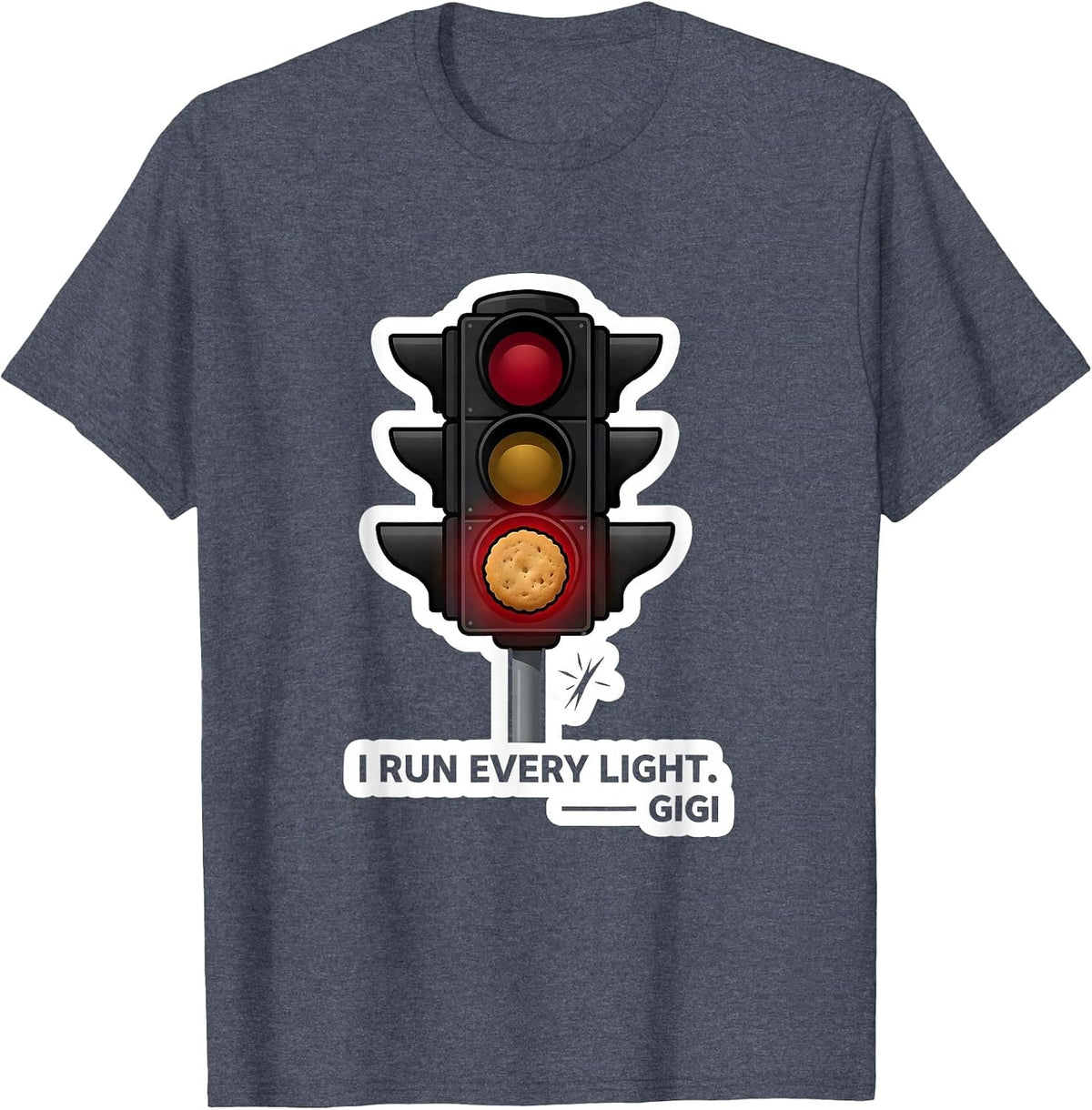 I Run Every Light Gigi Grandma Gift Birthday T-Shirt - Heather Blue