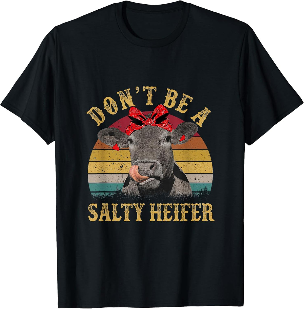 Don't Be A Salty Heifer Funny Cows Lover Vintage Farm T-Shirt - Black