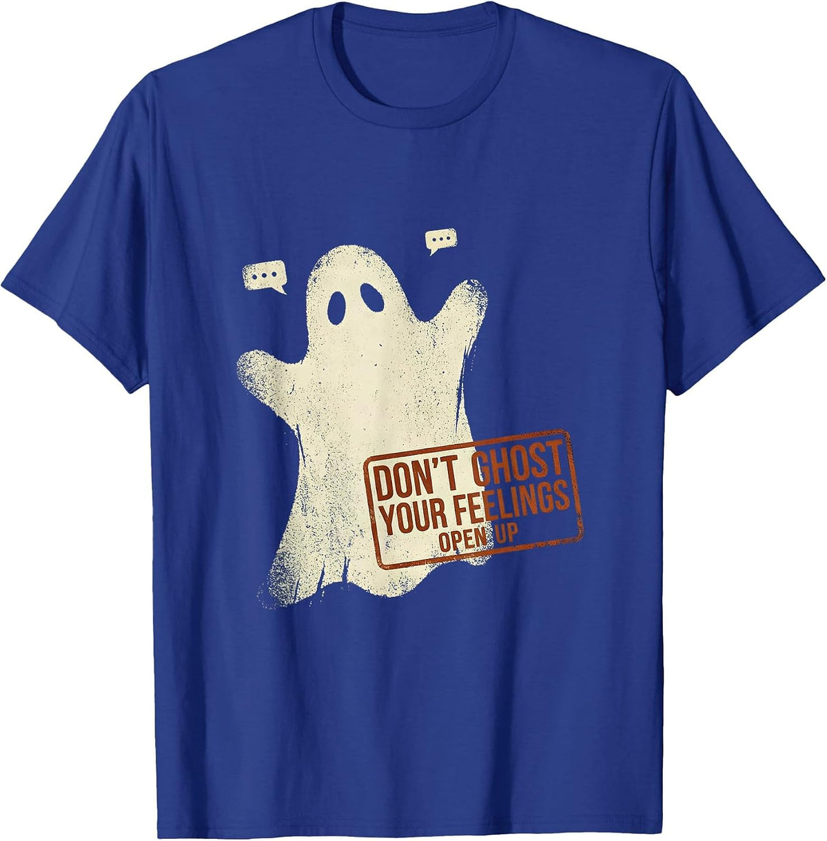 Men's Don't Ghost Your Feelings—Open Up Rubber Stamp Mental Health T-Shirt - Royal Blue