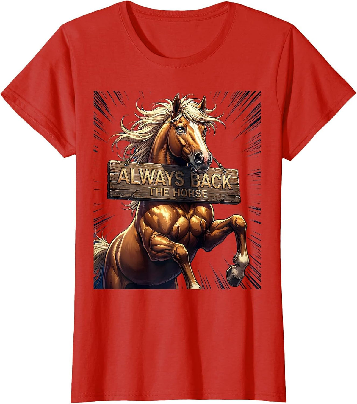 Always Back The Horse Equestrian Design T-Shirt - Red