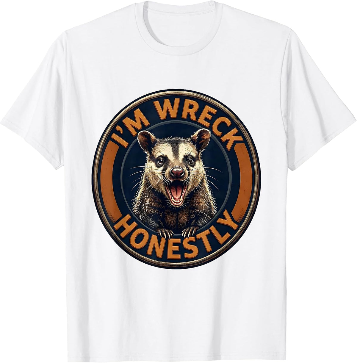 Men's I'm Wreck Honestly Funny Opossum Meme Wildlife Humor T-Shirt - White