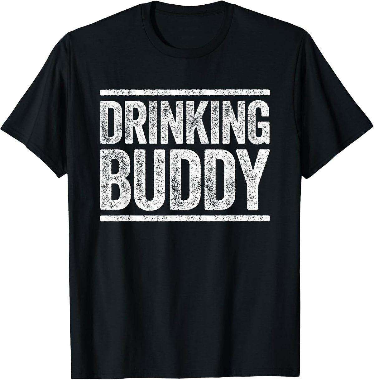 Drinking Buddy Shirt Funny Men Women Drinking T-Shirt - Black