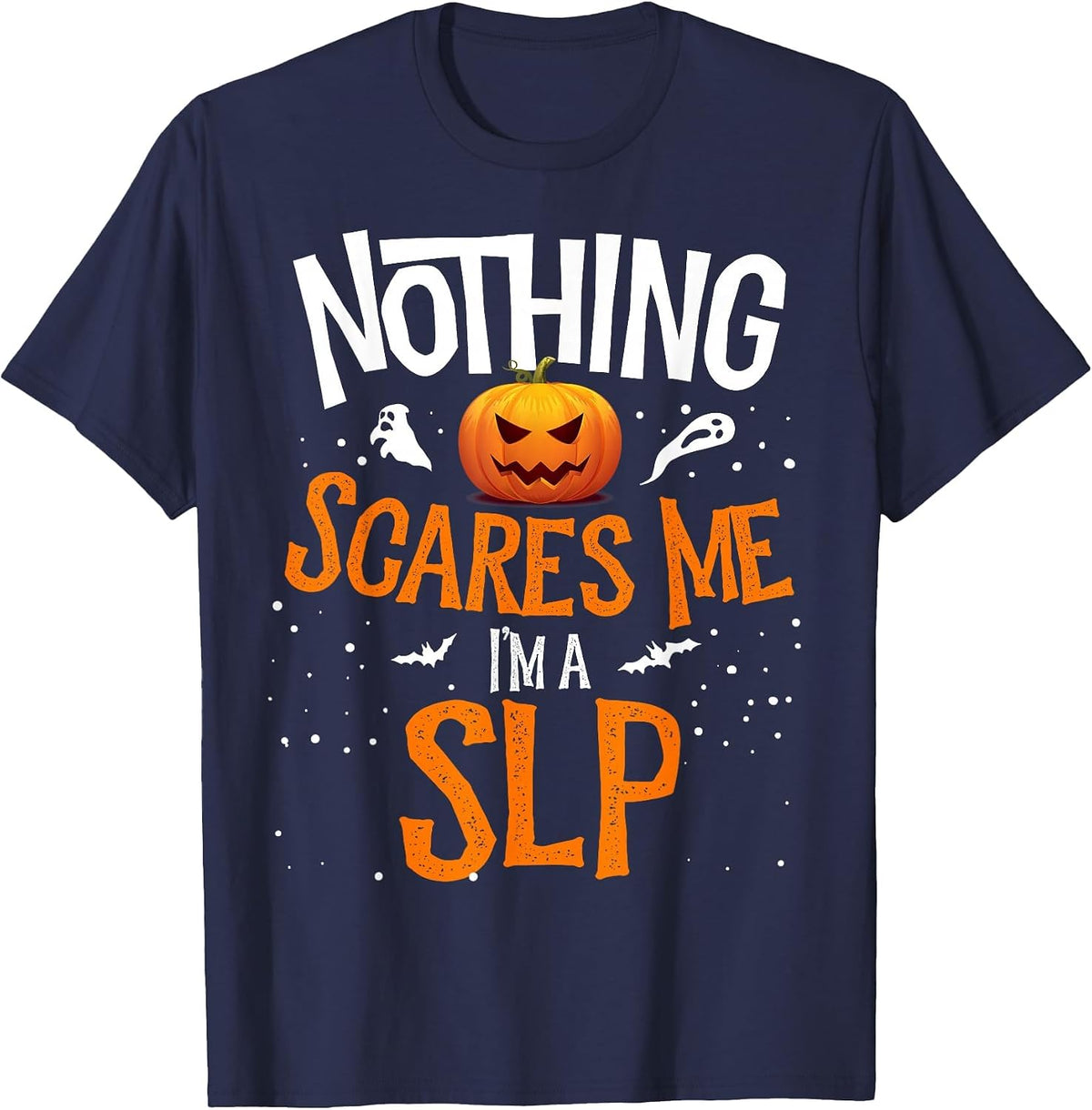 You Cannot Scare Me I'm a SLP Matching Halloween Squad T-Shirt - Navy Blue