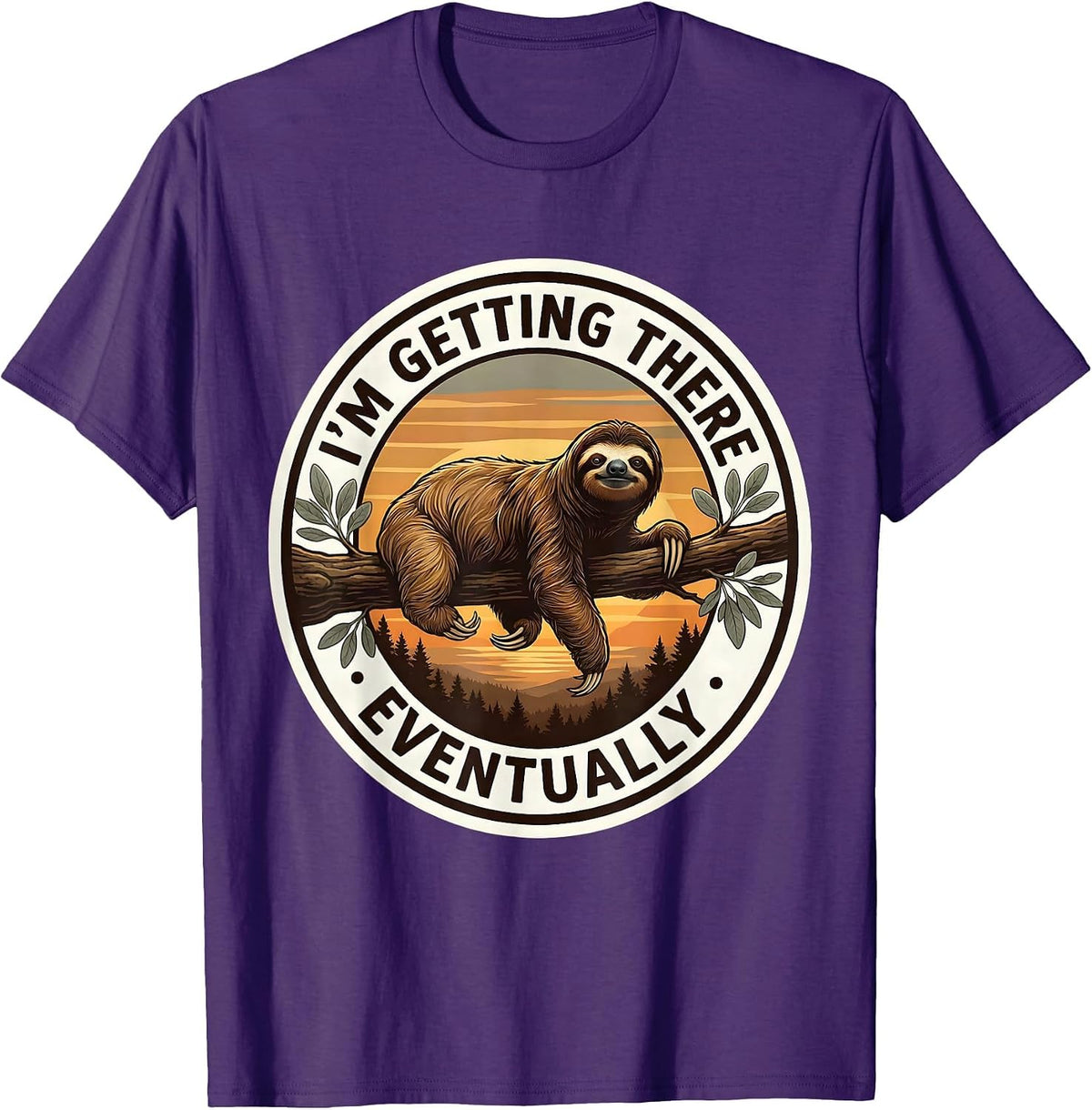 I'm Getting There Eventually Funny Sloth Lover Lazy Humor T-Shirt - Purple