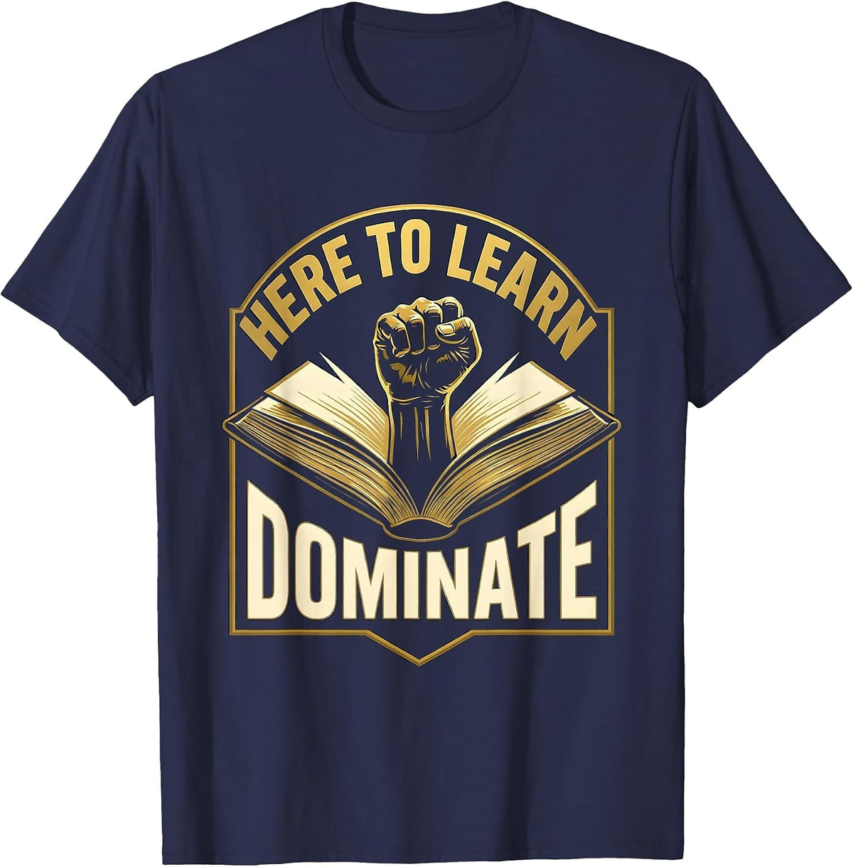 Here To Learn Dominate Boys Back To School Design T-Shirt - Navy Blue