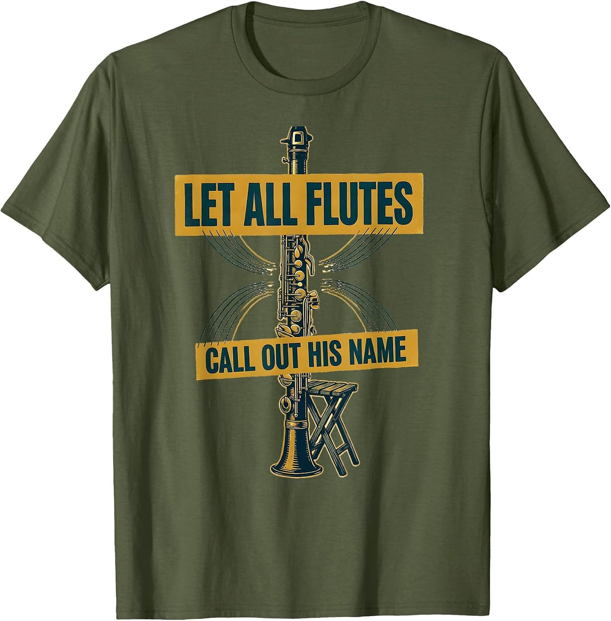 Men's Let All Flutes Call Out His Name Christian Worship Flute T-Shirt - Olive Green