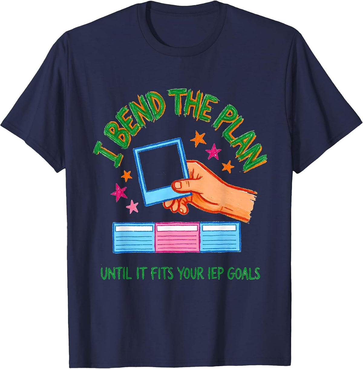 Men's I Bend The Plan Until It Fits Your IEP Goals Special T-Shirt - Navy Blue