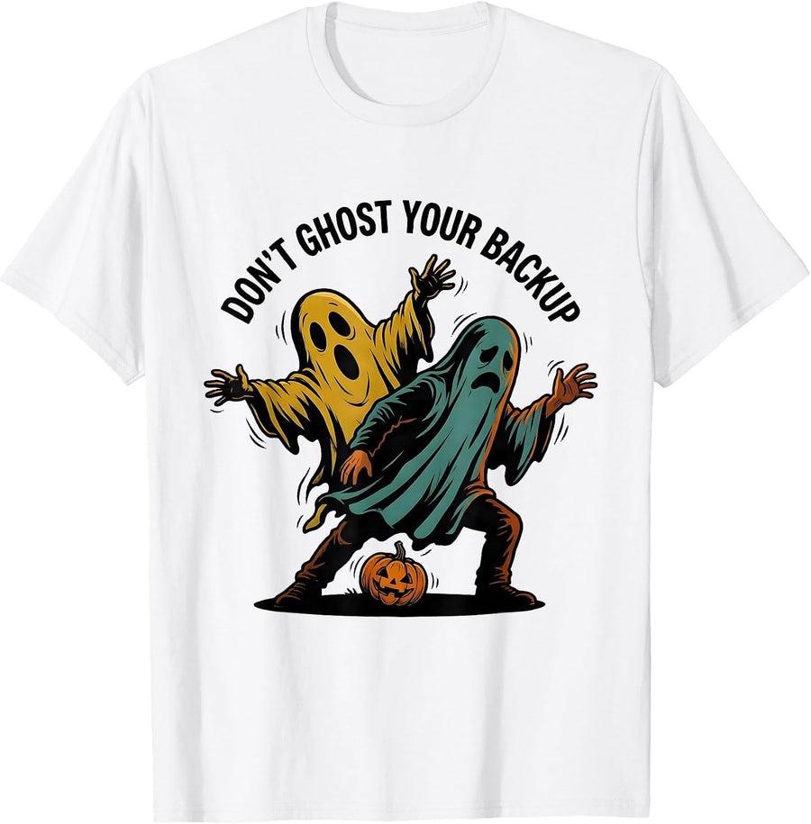 Men's Don't Ghost Your Backup Cartoon Ghost Halloween Mental T-Shirt - White