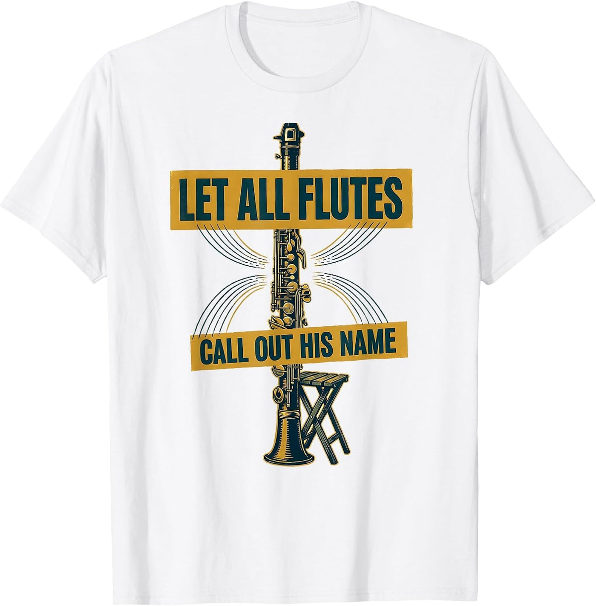 Men's Let All Flutes Call Out His Name Christian Worship Flute T-Shirt - White