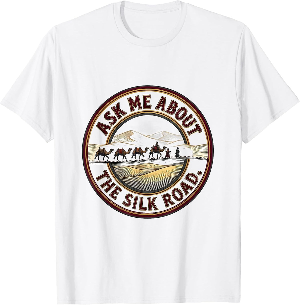 Men's Ask Me About The Silk Road Funny History Teacher Classroom T-Shirt - White