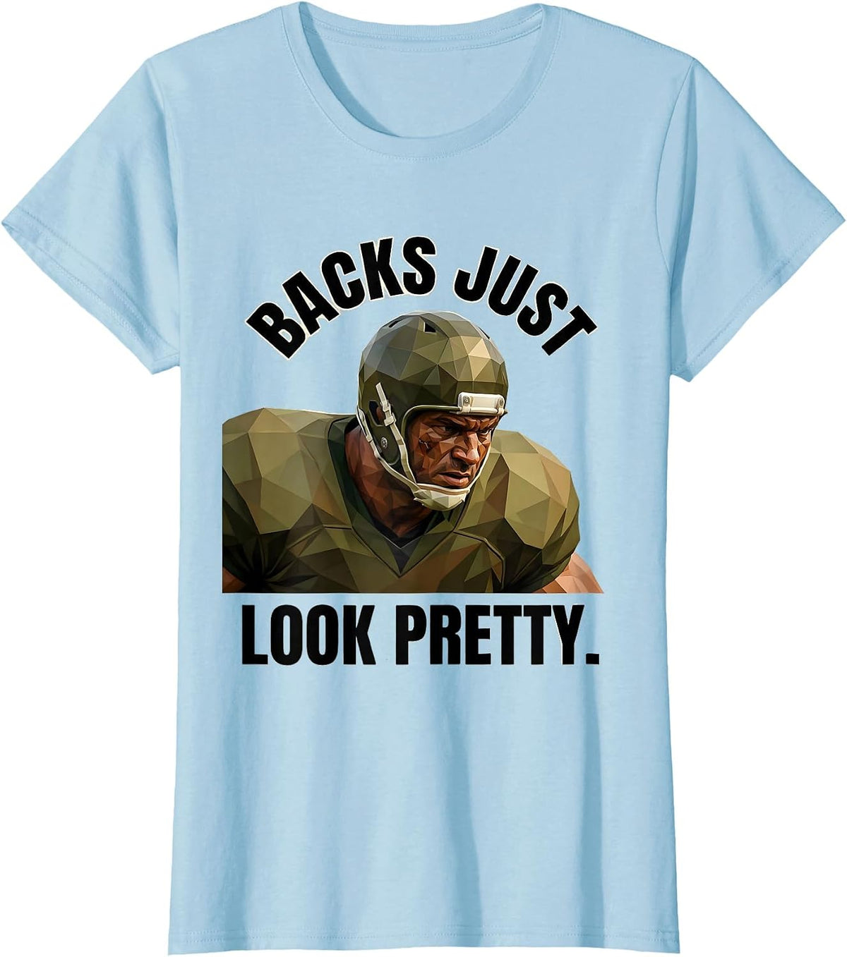 Backs Just Look Pretty Funny Rugby Design T-Shirt - Baby Blue