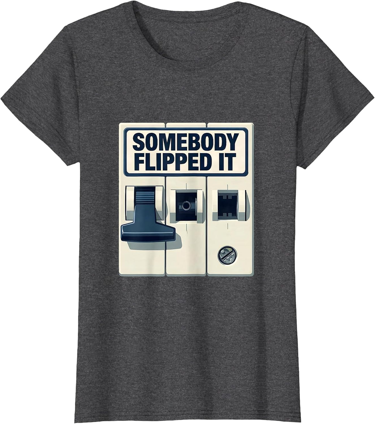 Women's Somebody Flipped It Funny Electrician Engineer Sarcastic T-Shirt - Dark Heather Grey