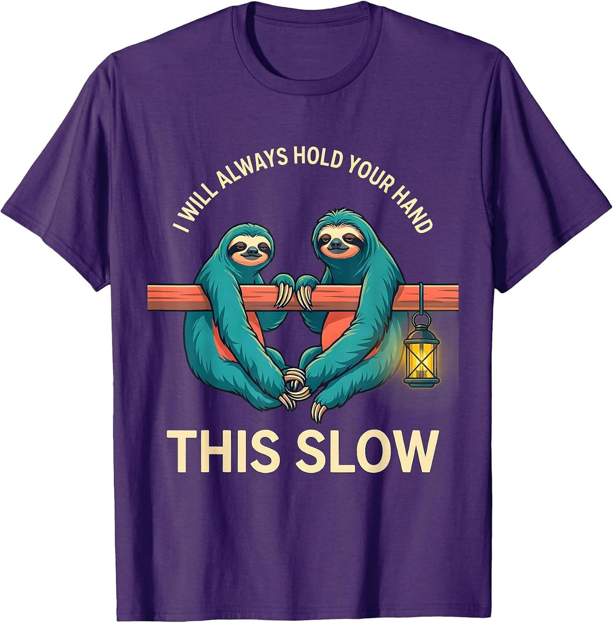 Men's I Will Always Hold Your Hand This Slow Funny Sloth Lover T-Shirt - Purple