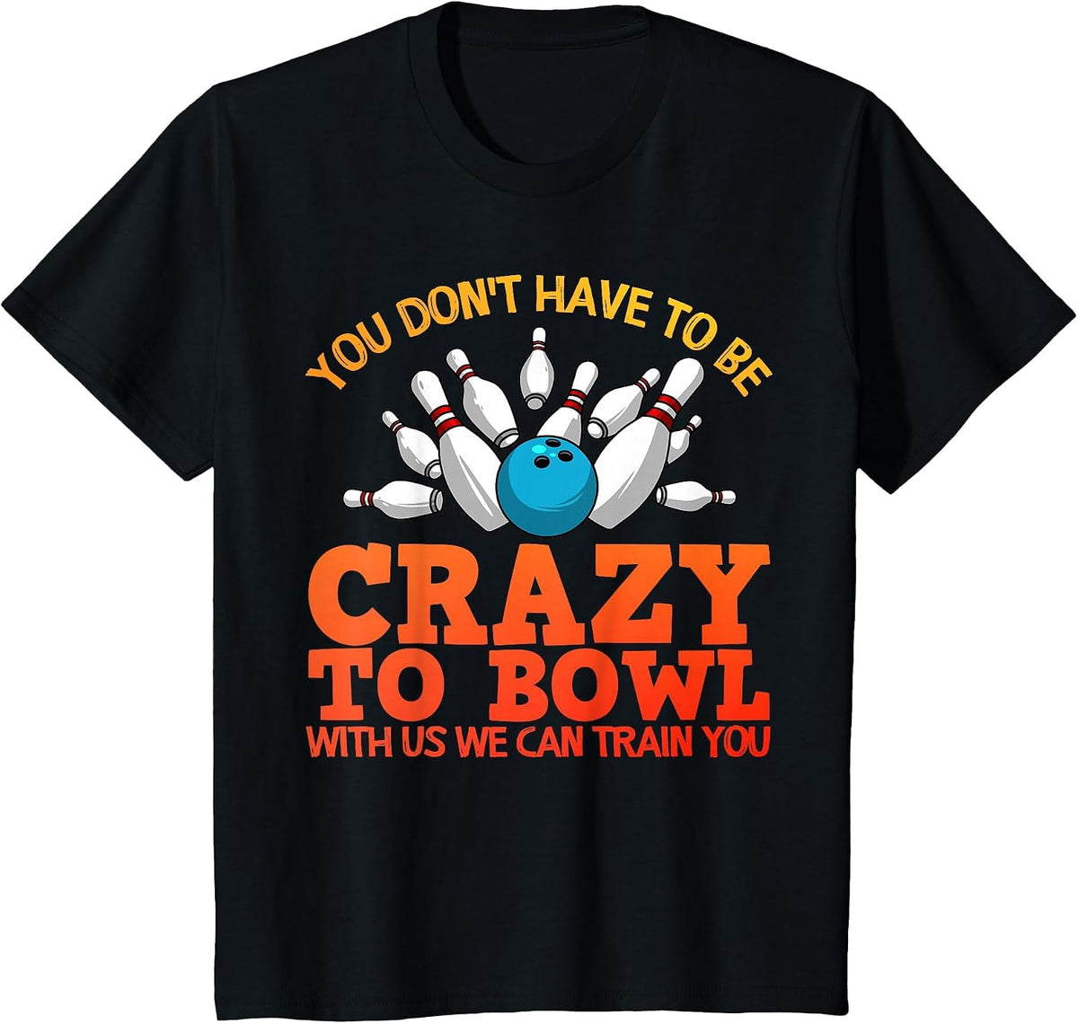 Funny Bowling Design for Men Women Kids Bowler Bowling Lover T-Shirt - Black