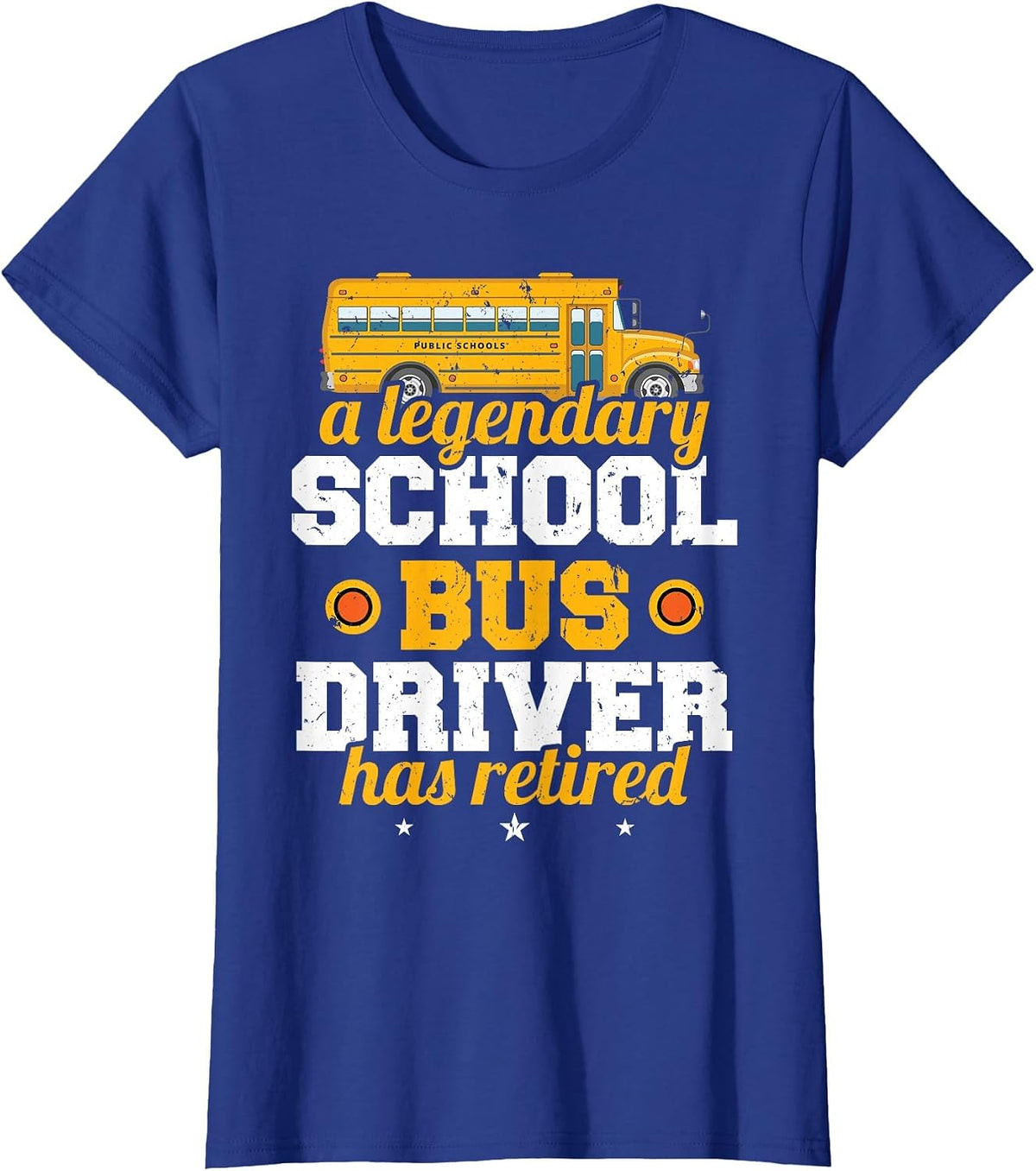 A Legendary School Bus Driver Has Retired School Bus Driver T-Shirt - Royal Blue