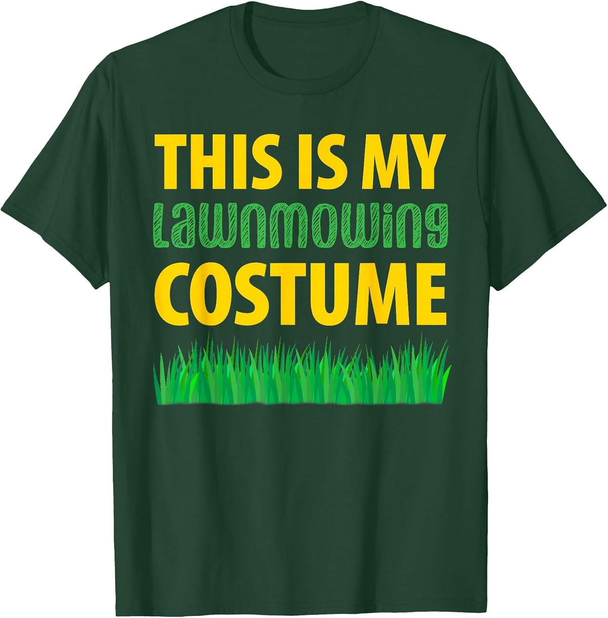 This is My Lawn-Mowing Costume Grass-Cutting Landscaper T-Shirt - Dark Green