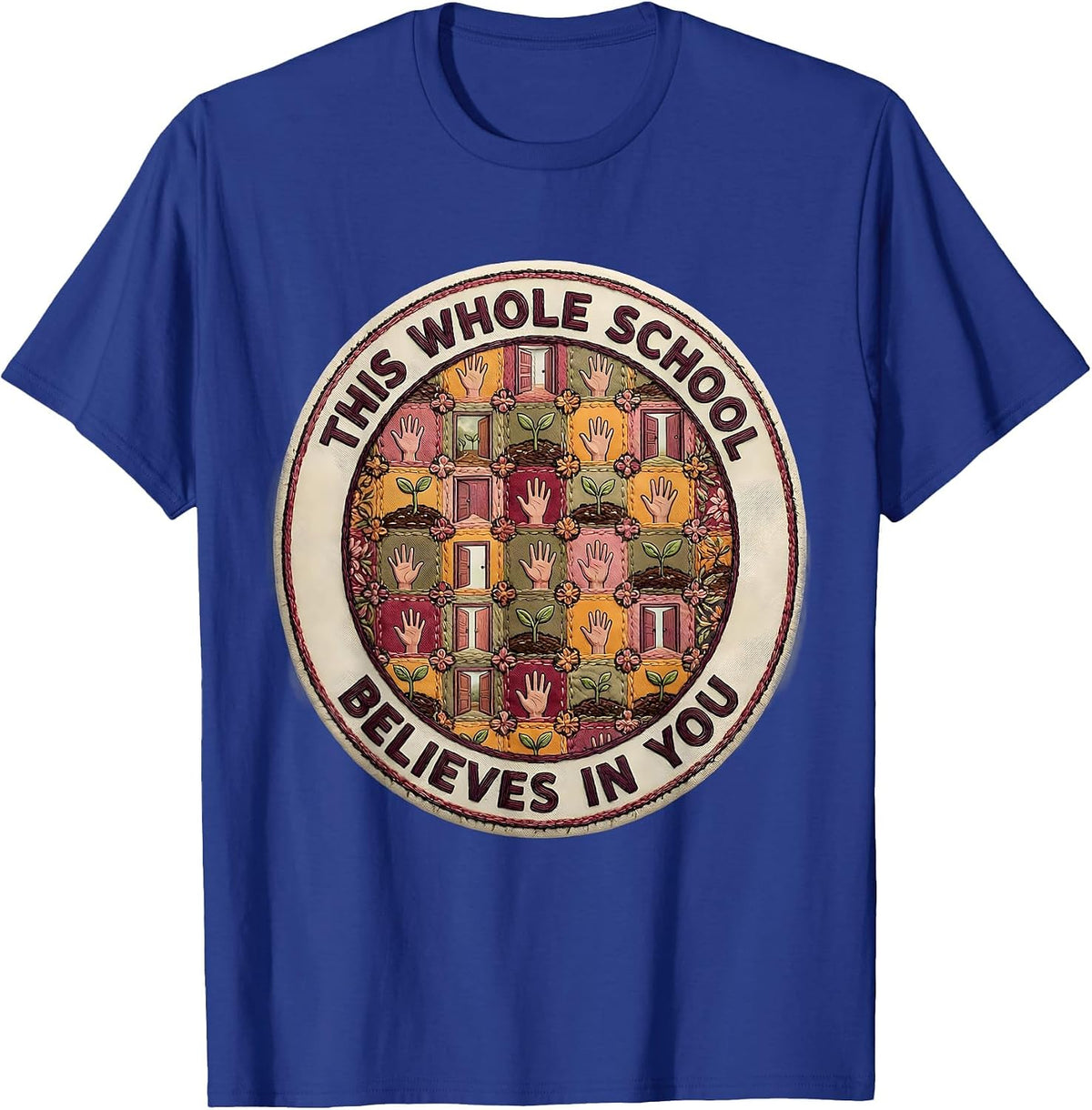 This Whole School Believes In You Motivational Teacher T-Shirt - Royal Blue