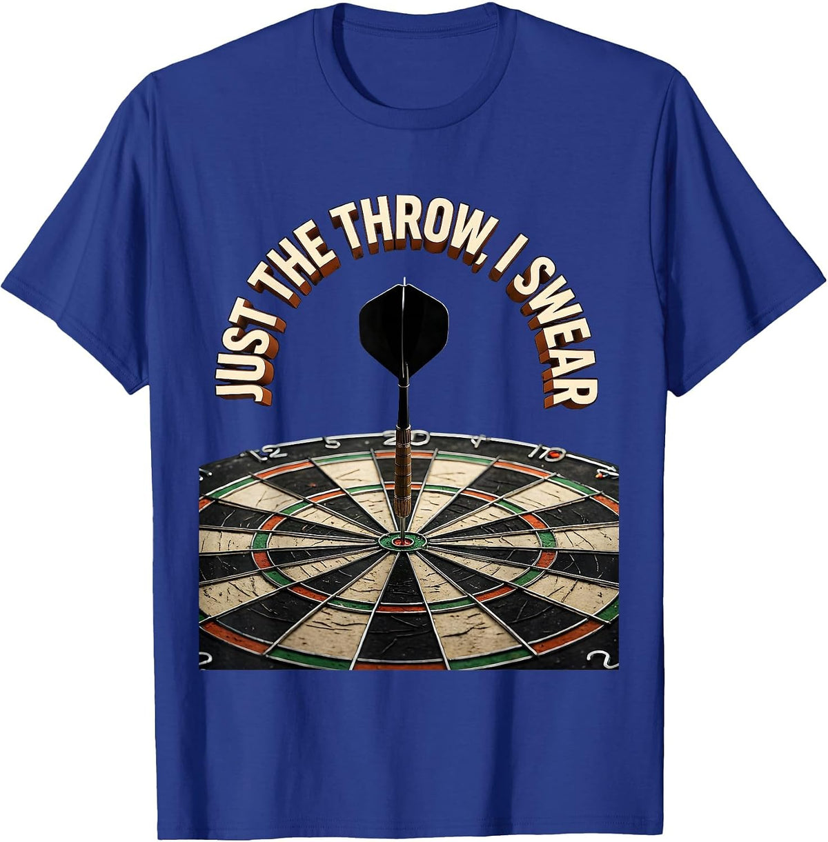 Just The Throw I Swear Funny Dart Player Crude Humor T-Shirt - Royal Blue