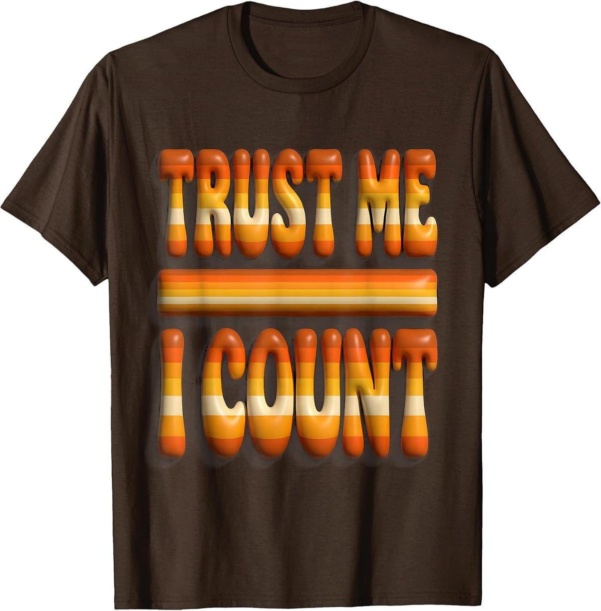 Trust Me I Count Pharmacy Technician Design T-Shirt - Brown