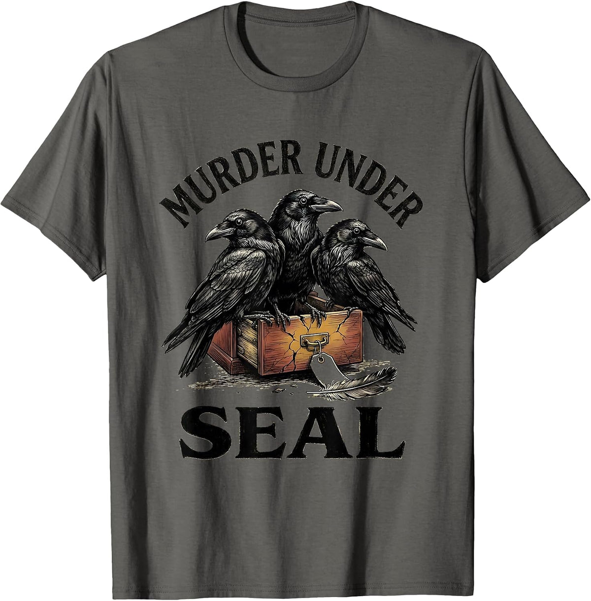 Murder Under Seal Gothic Crow Humor Dark Humor Bird Lover T-Shirt - Asphalt Grey