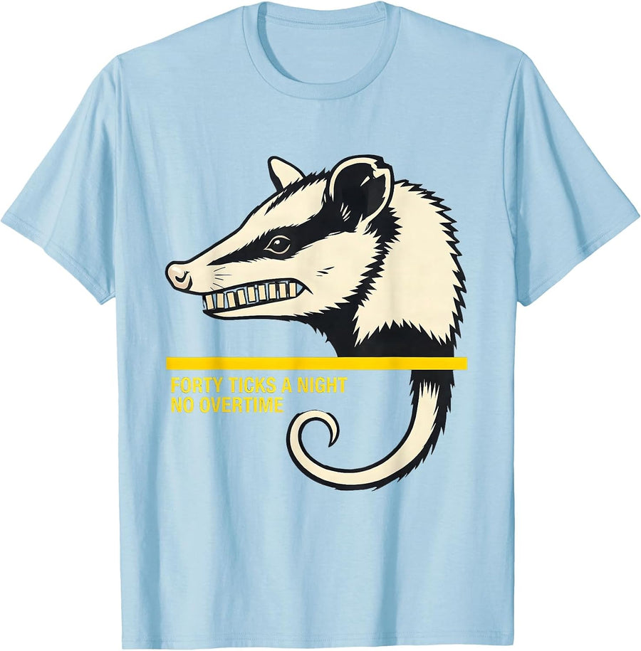 Men's Forty Ticks A Night No Overtime Funny Opossum Meme T-Shirt - Baby Blue