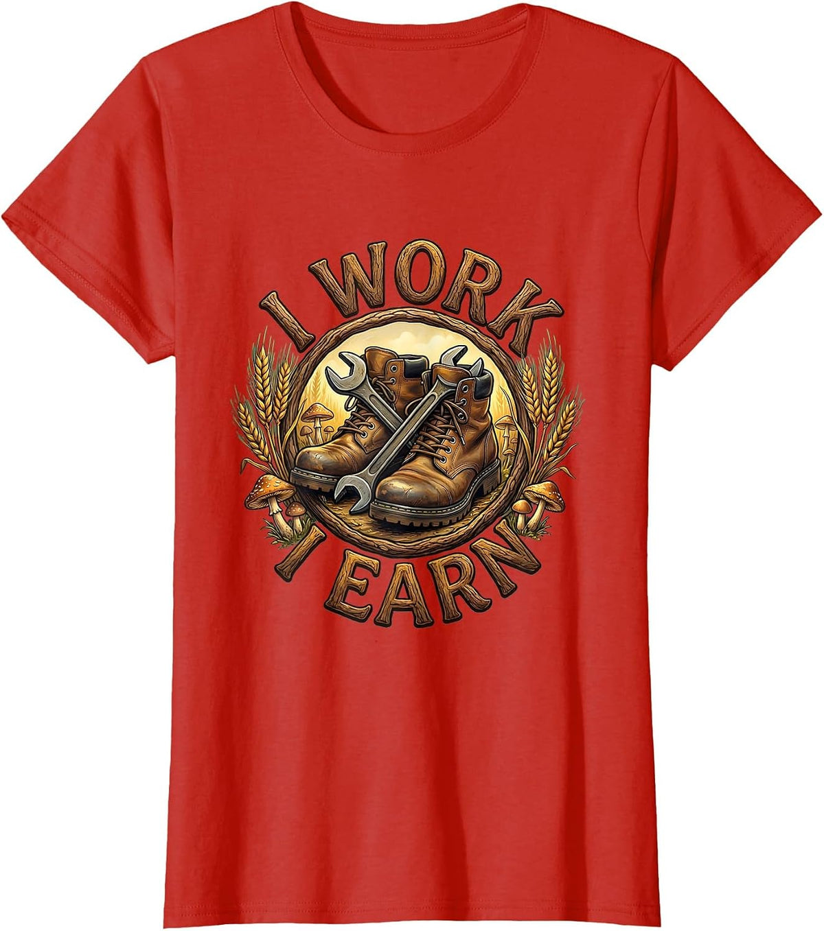 I Work I Earn Blue Collar Pride Design T-Shirt - Red