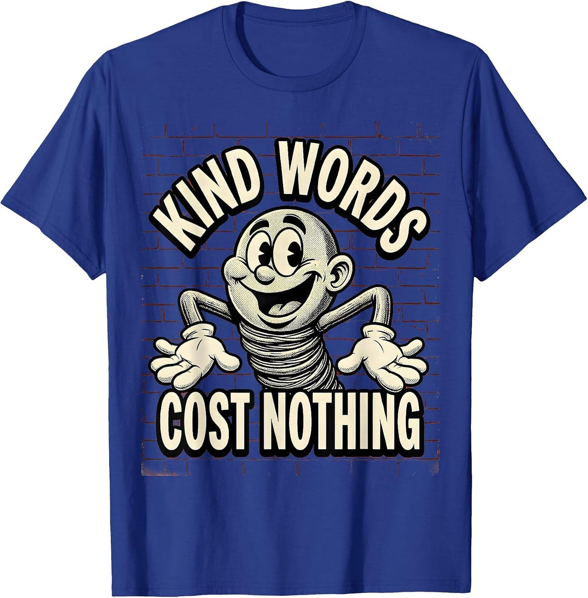 Be Kind - Kind Words Cost Nothing Design T-Shirt - Royal Blue