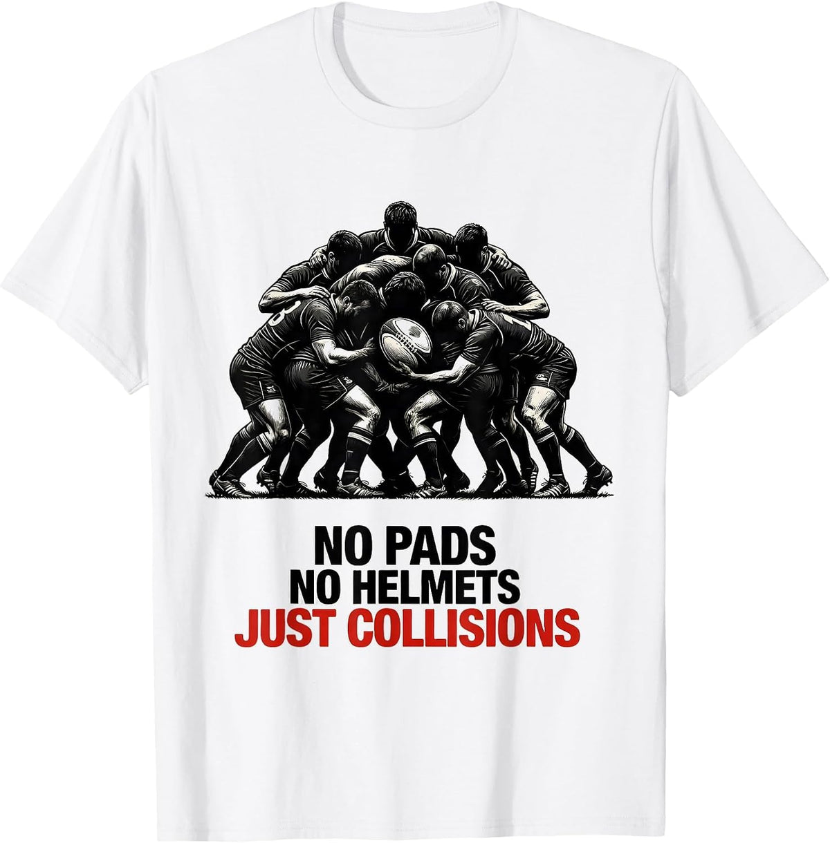 Men's No Pads No Helmets Just Collisions Funny Rugby Player T-Shirt - White