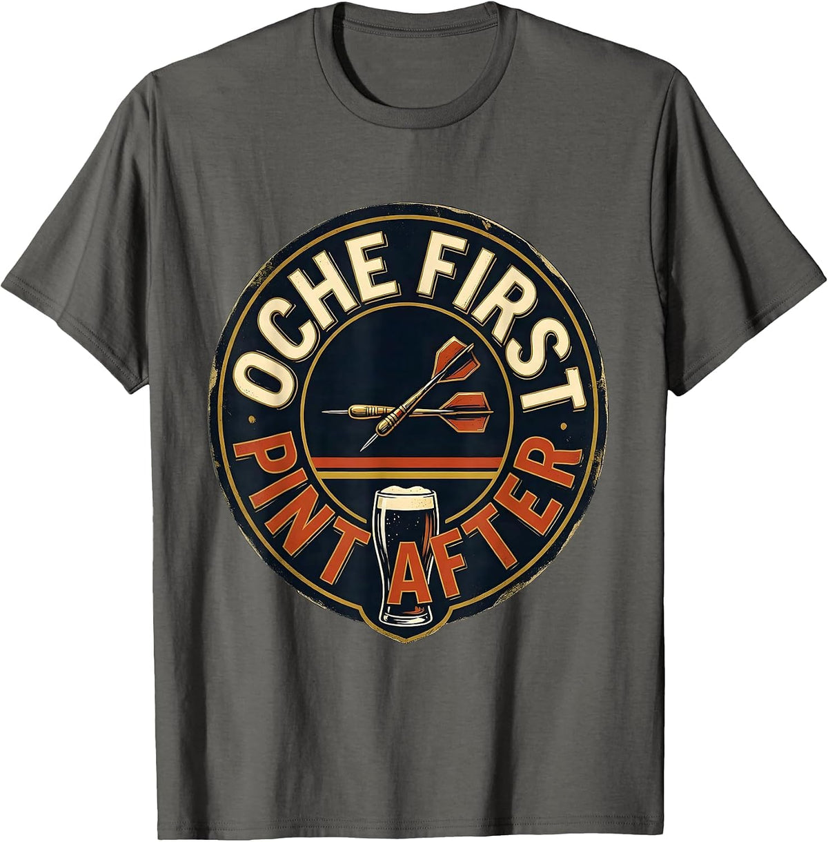 Oche First Pint After Funny Darts Hobby Beer Lover Gift T-Shirt - Asphalt Grey