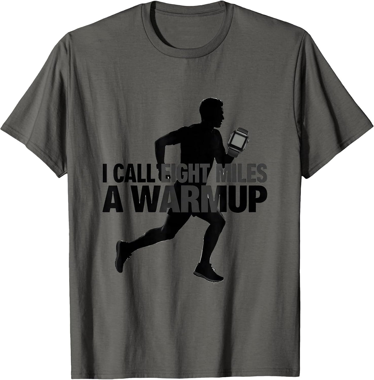 Men's I Call Eight Miles A Warmup Funny Runner Marathon Coach Gift T-Shirt - Asphalt Grey