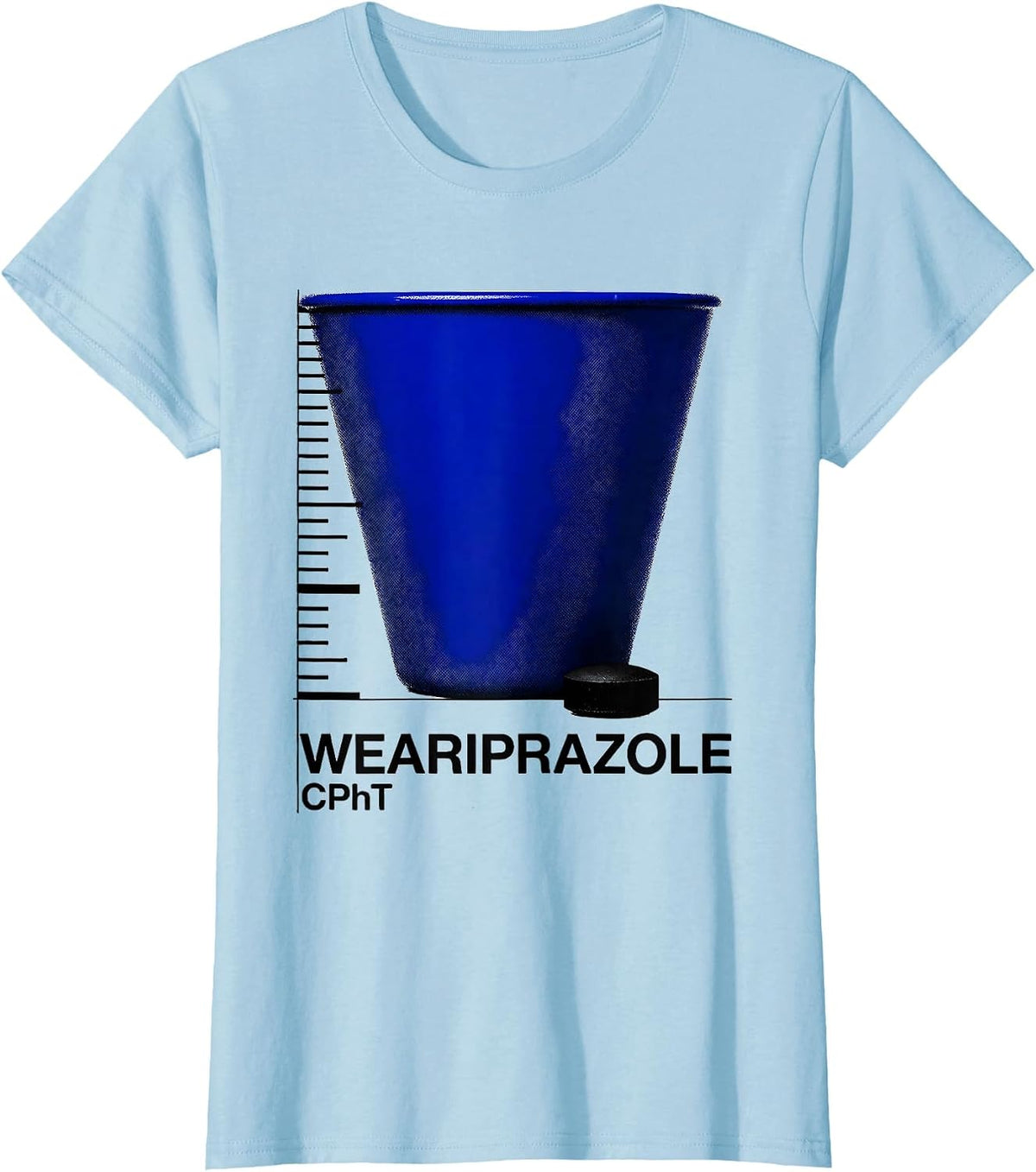 Women's Weariprazole, CPhT Funny Pharmacy Tech Humor Gift T-Shirt - Baby Blue