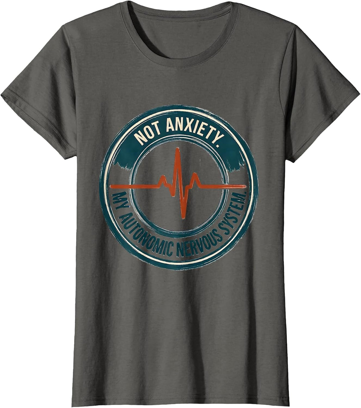 Women's Not Anxiety My Autonomic Nervous System Chronic Illness T-Shirt - Asphalt Grey