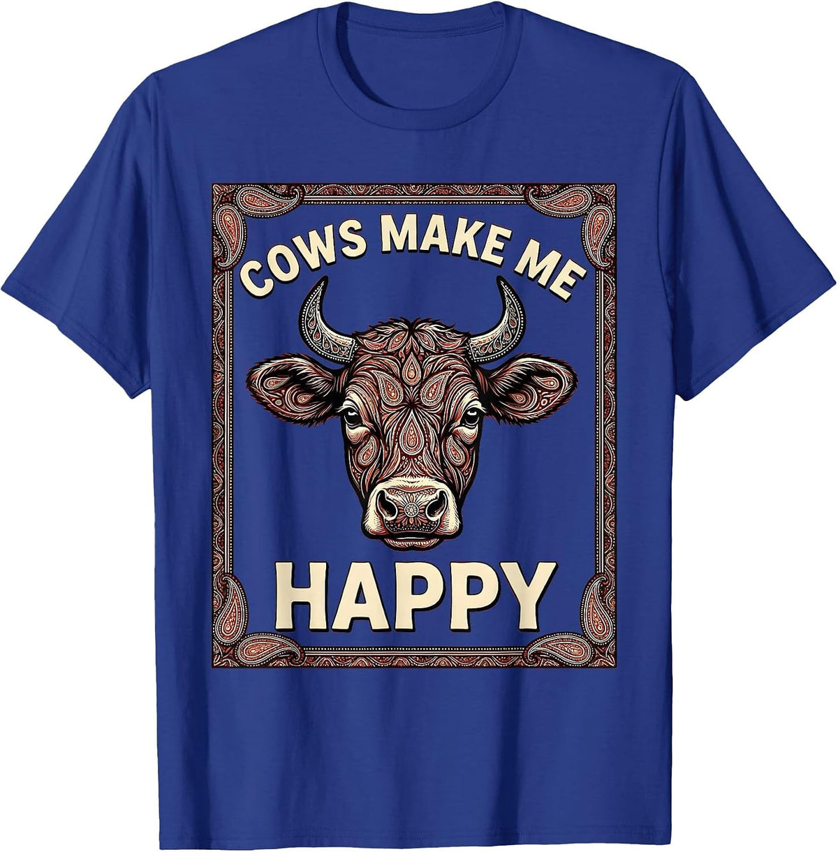 Cows Make Me Happy Funny Cow Lover Design T-Shirt - Royal Blue