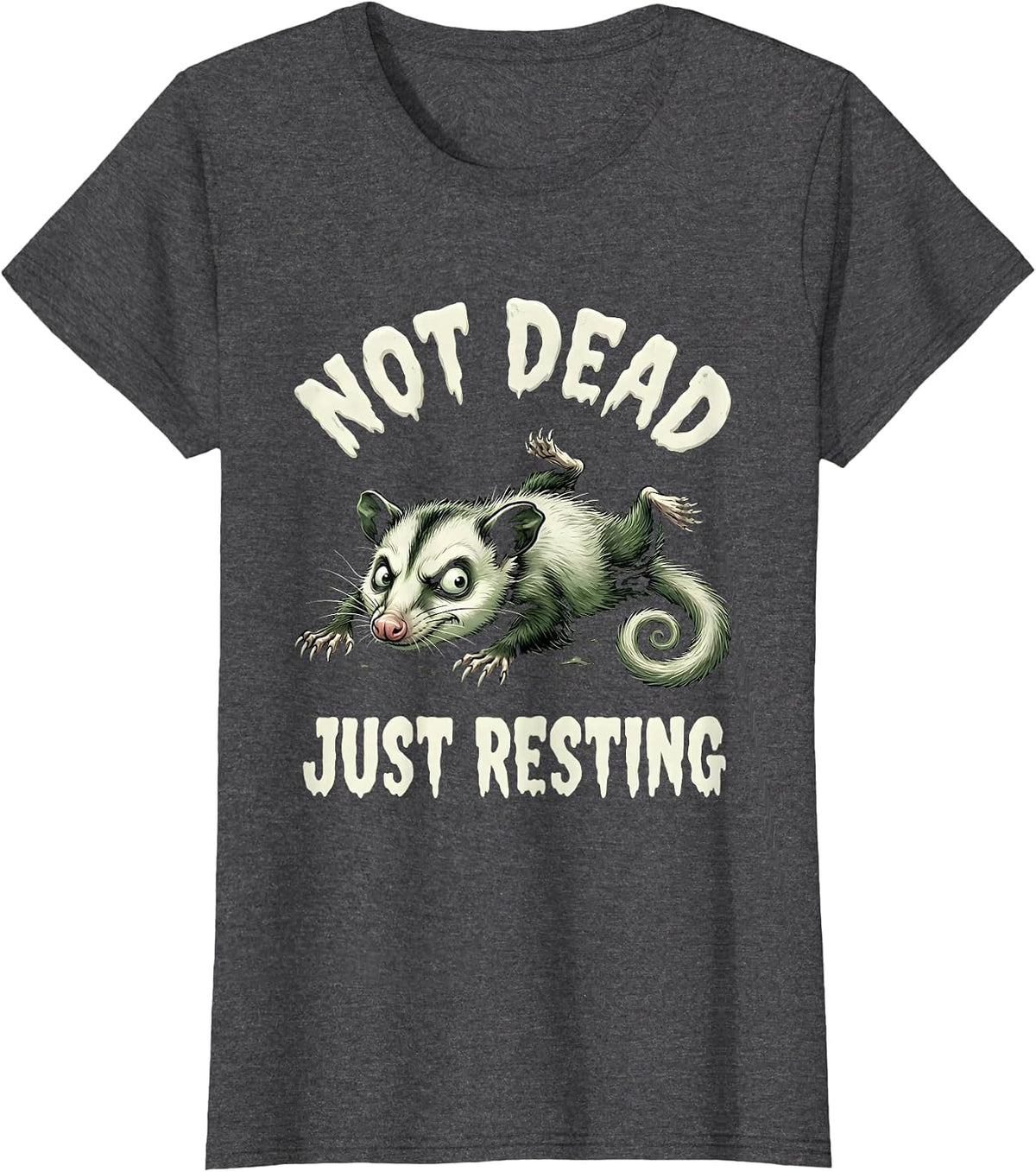Women's Not Dead Just Resting Funny Opossum Design T-Shirt - Dark Heather Grey