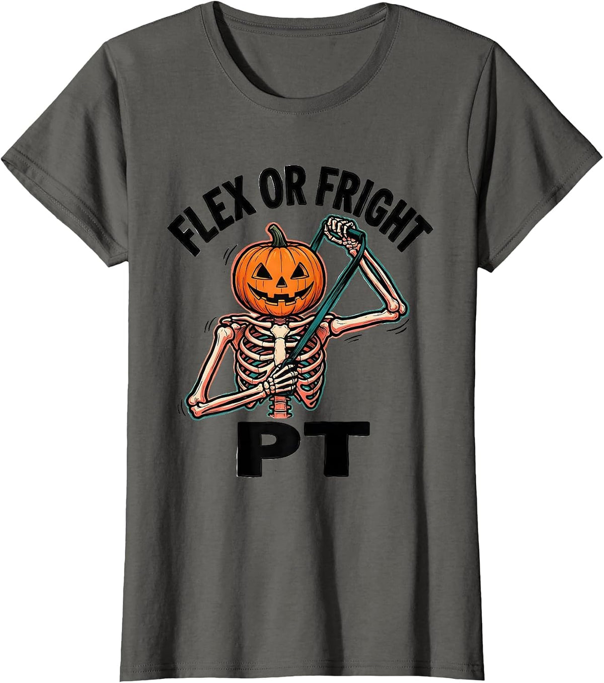 Women's Flex Or Fright PT Funny Physical Therapy Halloween Workwear T-Shirt - Asphalt Grey