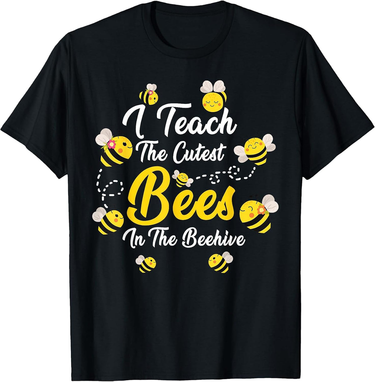 Cute I Teach The Cutest Bees in The Beehive Teacher's Day T-Shirt - Black