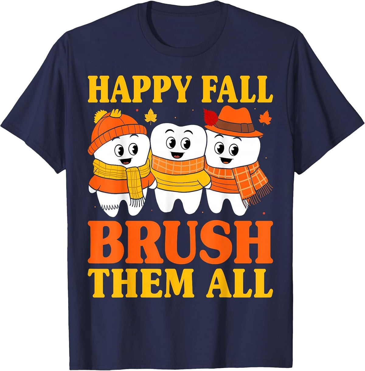Happy Fall Brush Them All Thanksgiving Dental Hygienist T-Shirt - Navy Blue