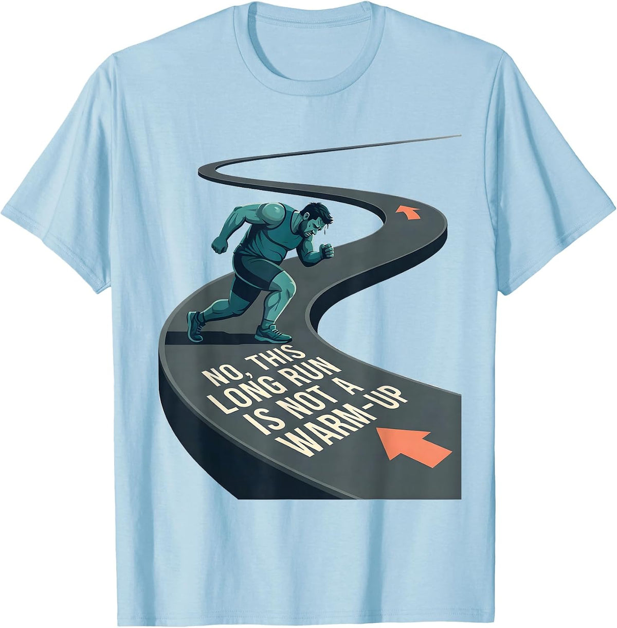 Men's No, This Long Run Is Not A Warm-Up Funny Marathon Runner T-Shirt - Baby Blue