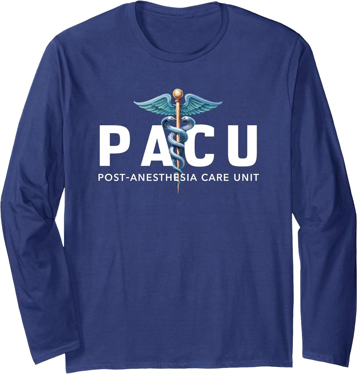 Pacu Post-Anesthesia Care Unit Registered Nurse Hospital RN Long Sleeve T-Shirt - Adult Unisex Navy Blue